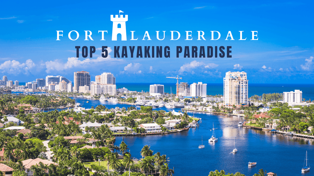 Top 5 Kayaking Havens in Fort Lauderdale's - Florida - Trails And Lakes